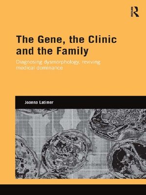 cover image of The Gene, the Clinic, and the Family